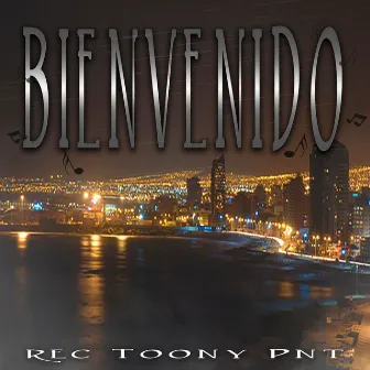 Bienvenido by Rec Toony Pnt