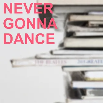 Never Gonna Dance by Carroll Gibbons