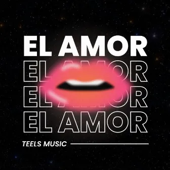 El Amor by Teels Music