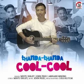 Thanda Thanda Cool Cool by Mintu Doley