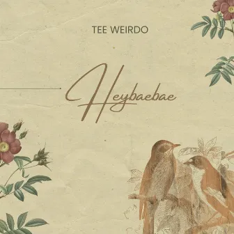 Heybaebae by Tee Weirdo