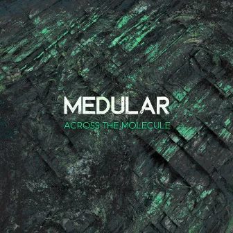 Across The Molecule by Medular