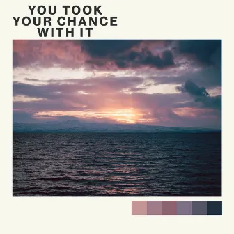 You Took Your Chance With It by Baan Sabai