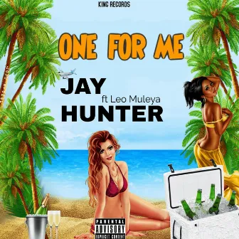 One for Me by Jay Hunter