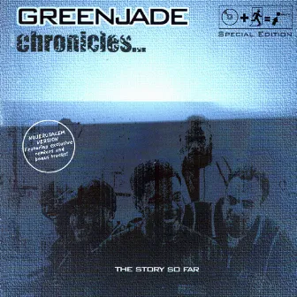 Chronicles: The Story So Far... (Special Edition) by GreenJade