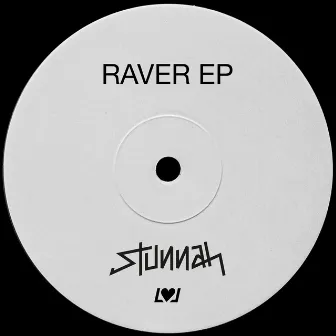 Raver EP by Stunnah