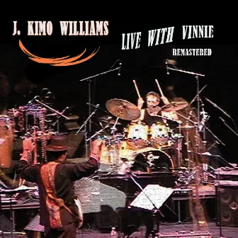 J. Kimo Williams Live 2002 (Remastered 2023) by Vinnie Colaiuta