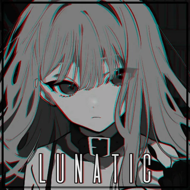 Lunatic