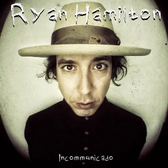 Incommunicado by Ryan Hamilton