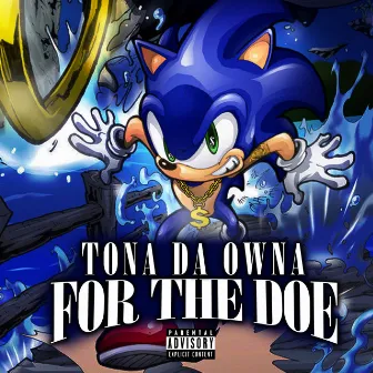 For tha Doe - Single by Tona Da Owna