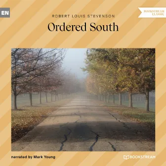 Ordered South (Unabridged) by Mark Young