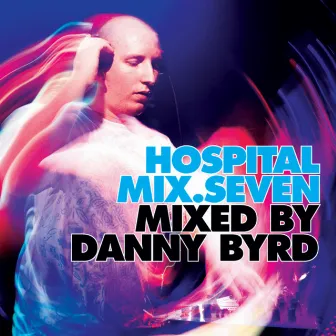 Hospital Mix 7 - Mixed by Danny Byrd by Hospital Records