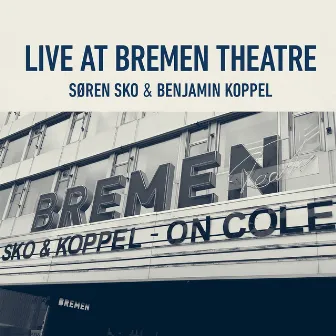 Søren Sko & Benjamin Koppel, Live at Bremen Theatre 2019 by Søren Sko