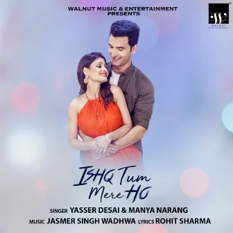 Ishq Tum Mere Ho by Manya Narang