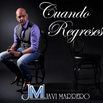 Cuando Regreses by Javi Marrero