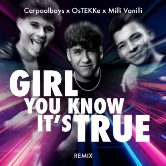 Girl You Know It's True (Remix) by Carpoolboys