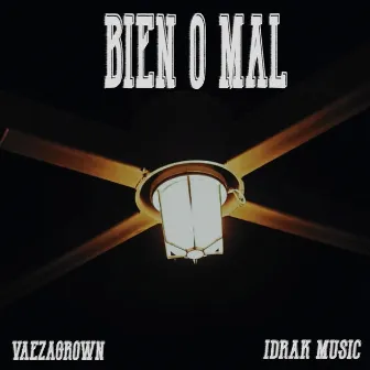 Bien o Mal by Vaeza GROWN