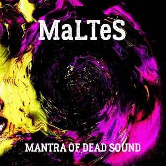 Mantra Of Dead Sound by MaLTeS