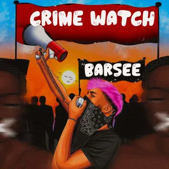 Crime Watch by Barsee