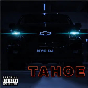 Tahoe by NYC DJ