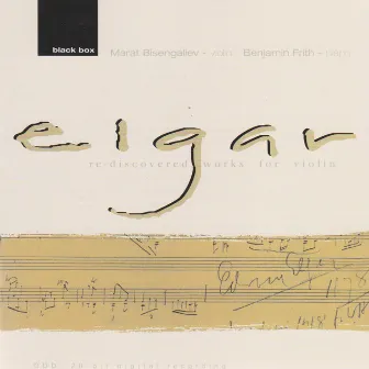 Elgar: Re-discovered works for violin by Marat Bisengaliev