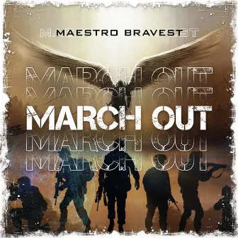 March Out by Maestro Bravest