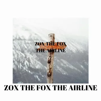 The Airline by Zox The Fox