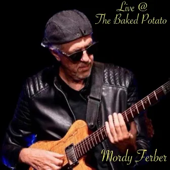 Live @ The Baked Potato by Mordy Ferber