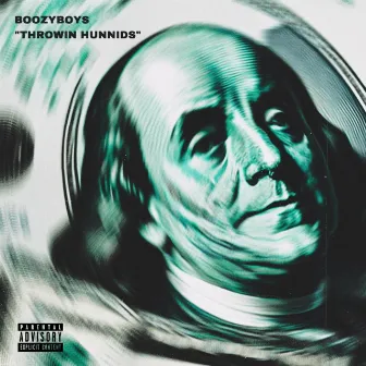 THROWIN HUNNIDS by BOOZYBOYS