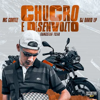 Chucro e Desenvolto by Gangstar Funk