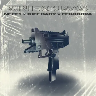 Sin Excusas by Kiff Baby