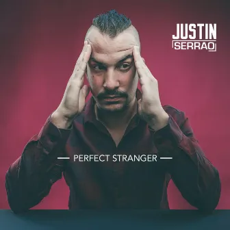 Perfect Stranger by Justin Serrao