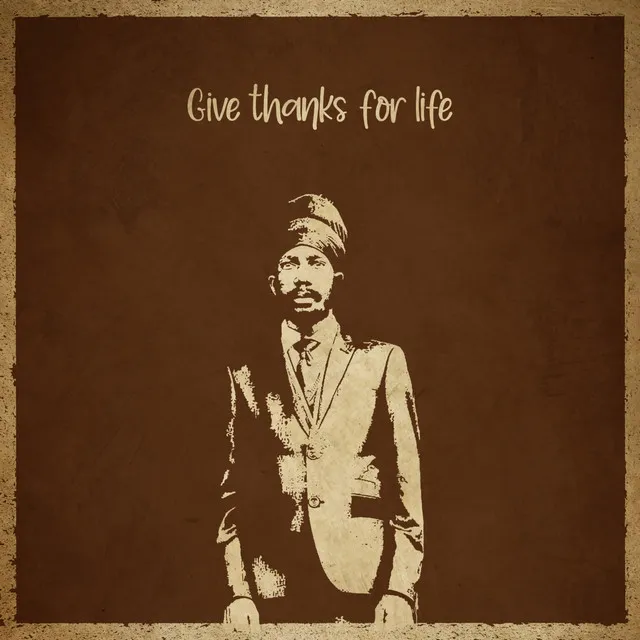 Give Thanks For Life (Remix)