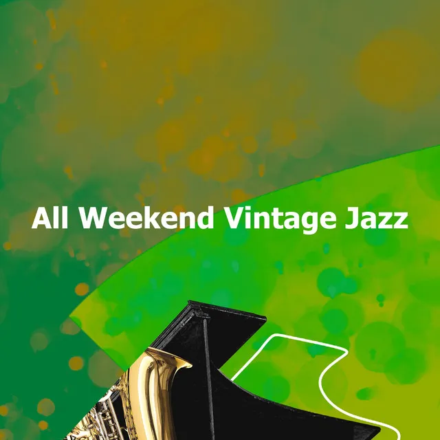 All Weekend Vintage Jazz