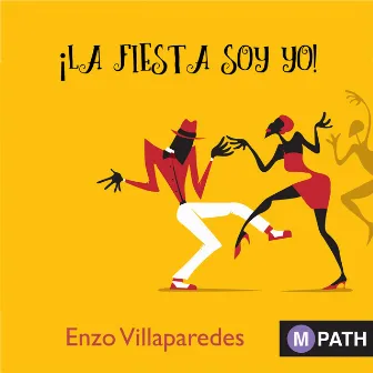 La Fiesta Soy Yo! by Enzo Villaparedes