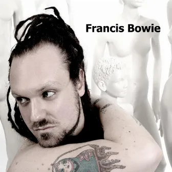 Francis Bowie EP by Francis Bowie