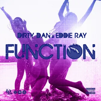 Function by Dirty Dan