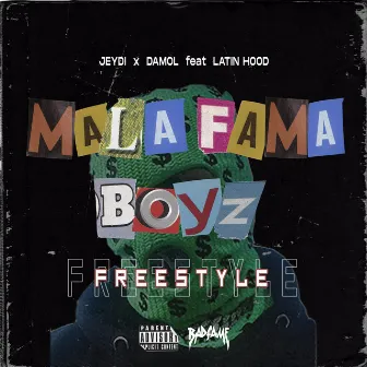 Mala Fama Boyz by Damol