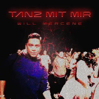 Tanz mit mir by Will Mercene