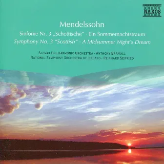 Mendelssohn: Symphony No. 3 / A Midsummer Night's Dream (Excerpts) by Reinhard Seifried