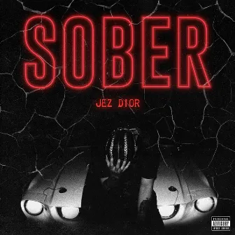 Sober by Jez Dior