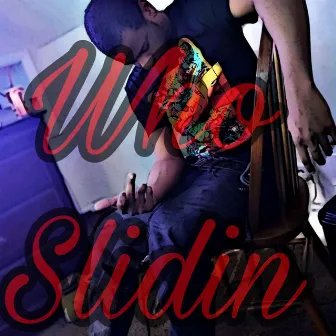 Who Slidin by Eddy2xx