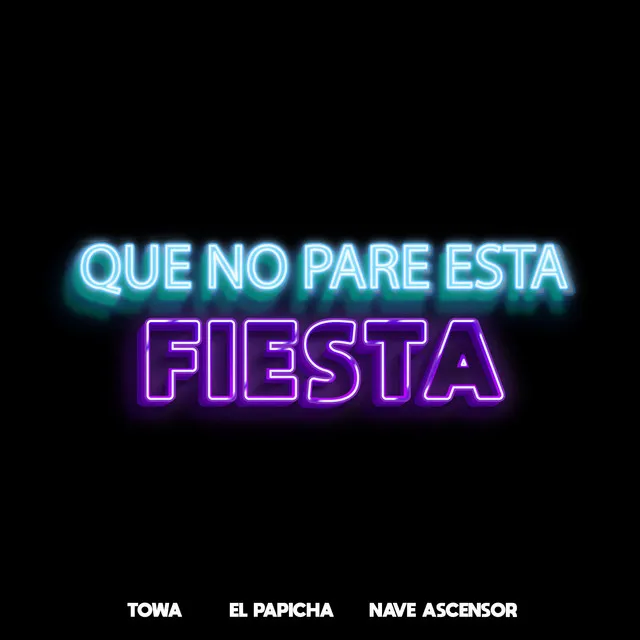 Que No Pare Esta Fiesta