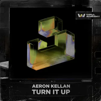 Turn It Up by Aeron Kellan