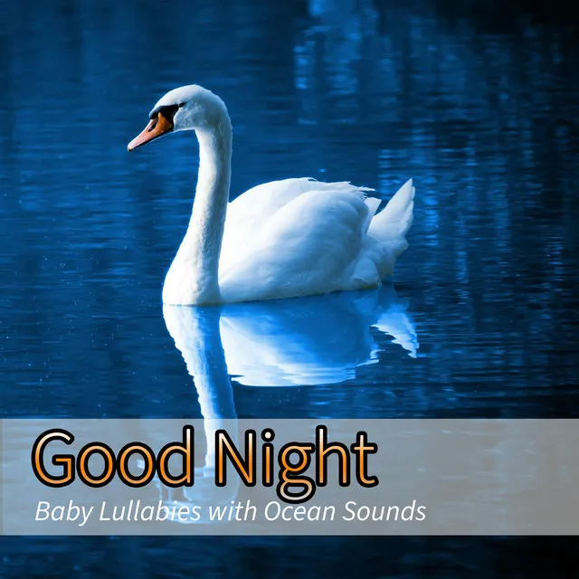 Song To Put Baby To Sleep - Nature Sounds Version