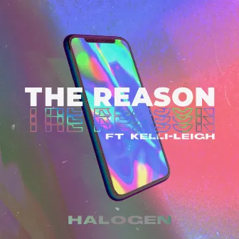 The Reason (feat. Kelli-Leigh) by Halogen