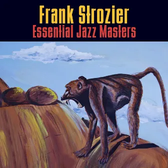 Essential Jazz Masters by Frank Strozier