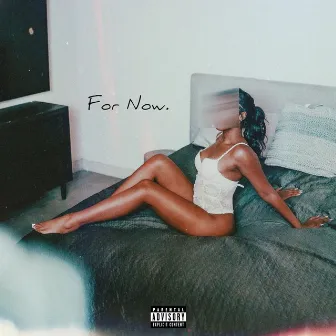 For Now by Romeyo Wilson