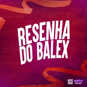 Resenha do Balex by Jhow ZS