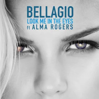 Look Me in the Eyes by Bellagio